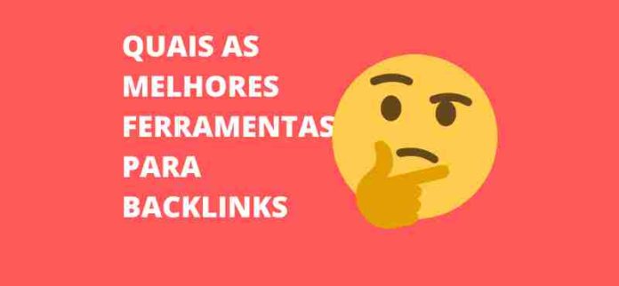 quais-as-melhores-ferramentas-de-backlinks